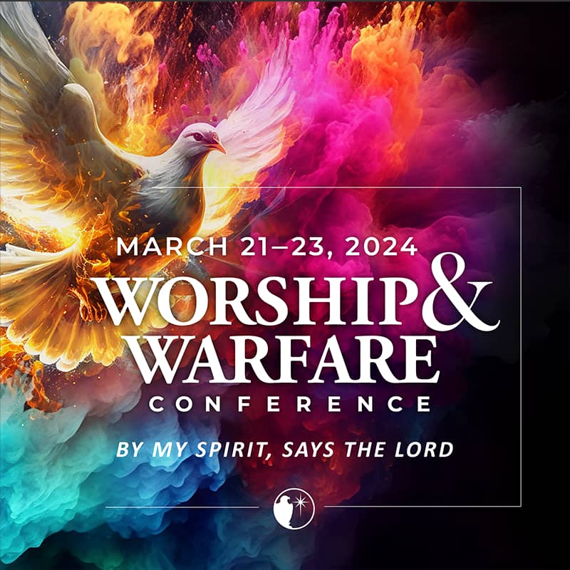 WORSHIP WARFARE CONFERENCE March 21 23, 2024